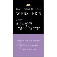 Random House Webster's: Pocket American Sign Language Dictionary