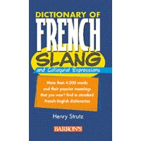 Dictionary of French Slang and Colloquial Expressions (Paperback)