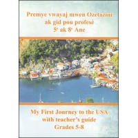 Premye Vwayaj Mwen Ozetazini / My First Journey to the USA in English & Haitian-Creole