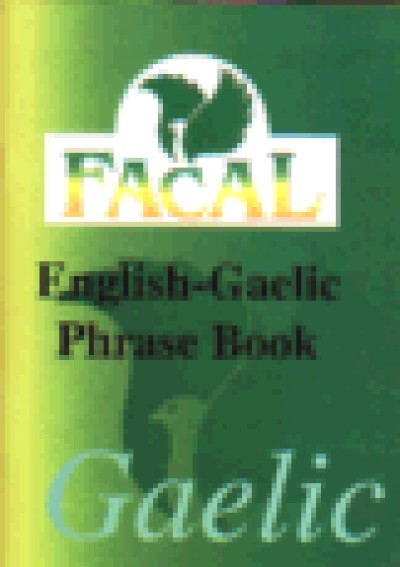 Gaelic - Facal - English / Gaelic Phrase Book