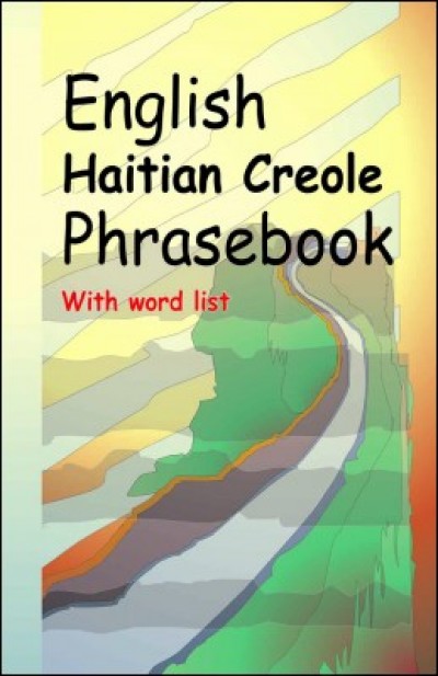 Haitian-Creole Phrasebook with word lists by Fequiere Vilsaint