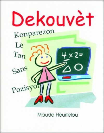 Dekouvt / Discovery in English & Haitian/Creole by Maude Heurtelou