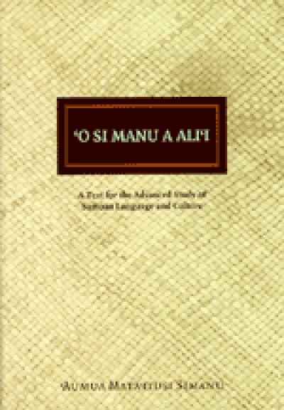 O si Manu a Alii: A Text for the Advanced Study of Samoan Language and Culture