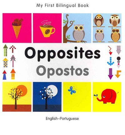 Bilingual Book - Opposites in Portuguese & English [HB]