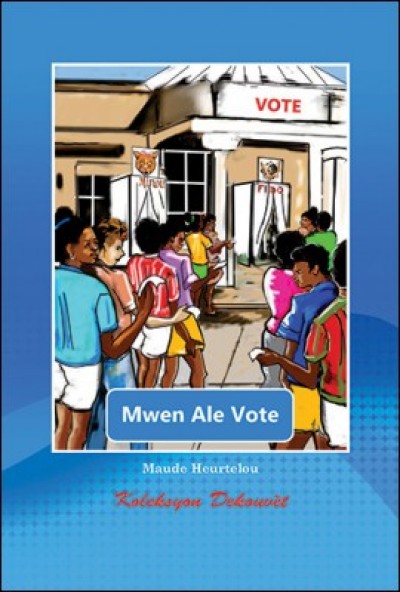 Mwen Ale Vote / Let's Vote in Haitian Creole