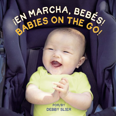 Babies On The Go!/En Marcha, Bebs! Spanish/English (Board book)