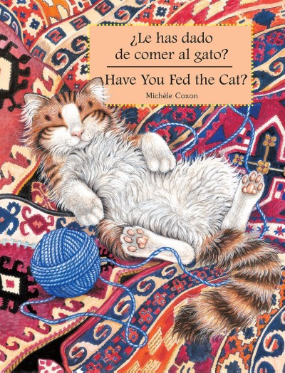 Have You Fed The Cat?/Le Has Dado De Comer Al Gato? Spanish/English (HC)