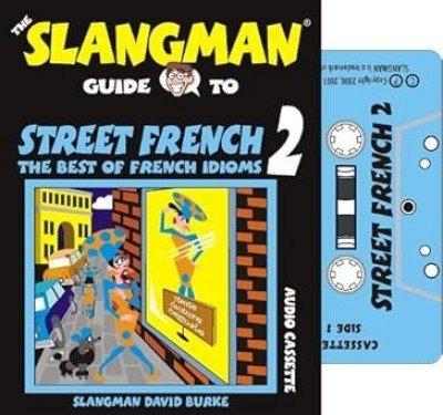 Street French 2: The Best of French Idioms (Audio-Cassette)
