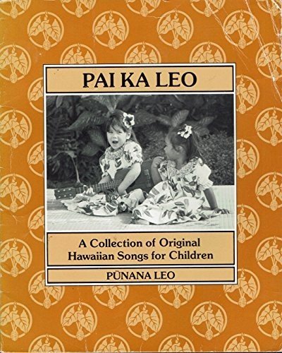 Pai Ka Leo (Hawaiian Songs for Children)