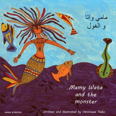 Mamy Wata and The Monster in Arabic & English (PB)