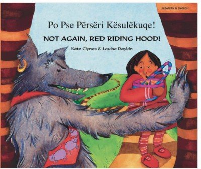 Not Again, Red Riding Hood! in Albanian & English (PB)