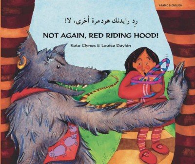 Not Again, Red Riding Hood! in Arabic & English (PB)