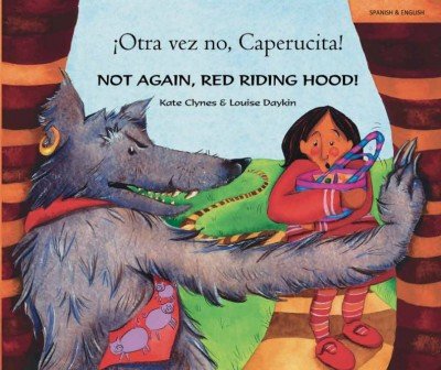 Not Again, Red Riding Hood! in Spanish & English (PB)
