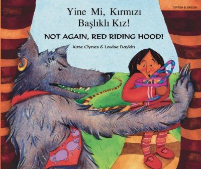 Not Again, Red Riding Hood! in Turkish & English (PB)