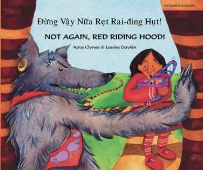 Not Again, Red Riding Hood! in Vietnamese & English (PB)_