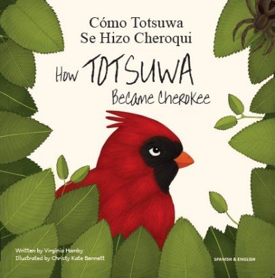 How Totsuwa Became Cherokee in Spanish & English (PB)