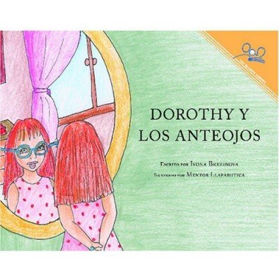 Dorothy And The Glasses / Dorothy Y Los Anteojos (PB) - Spanish