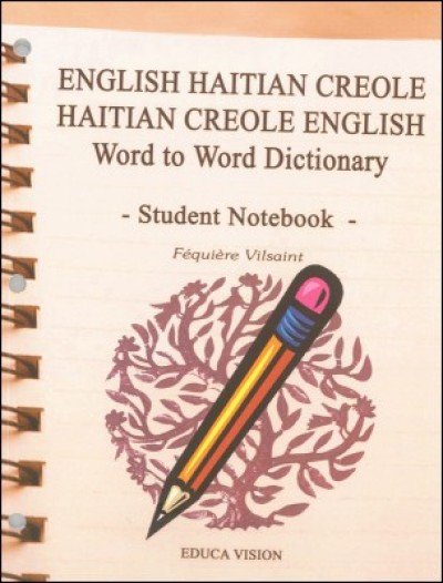 English Haitian Creole Word to Word Student Notebook Dictionary