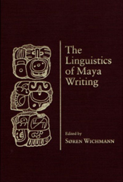 The Linguistics of Maya Writing (Paperback)