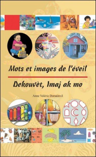 Mots et images de l'�veil / Dekouv�t Imaj ak Mo in French & Haitian Creole