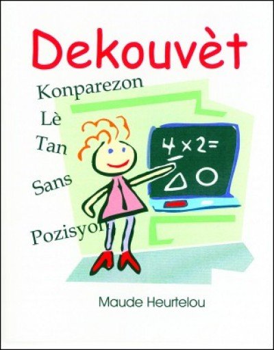 Dekouv�t / Discovery in English & Haitian/Creole by Maude Heurtelou