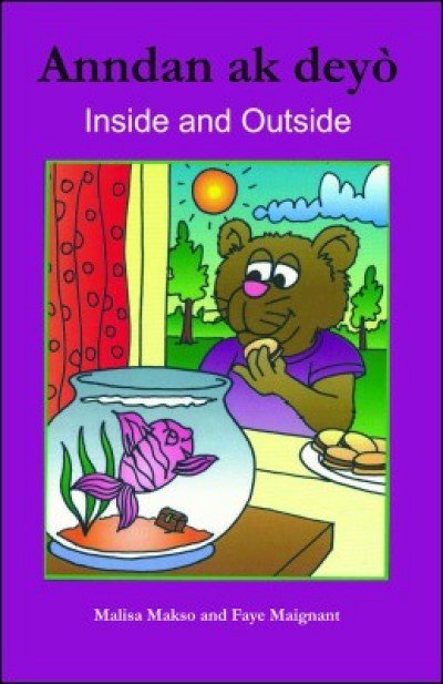 Inside and Outside/Anndan ak Dey� in English & Haitian-Creole by Malisa Makso