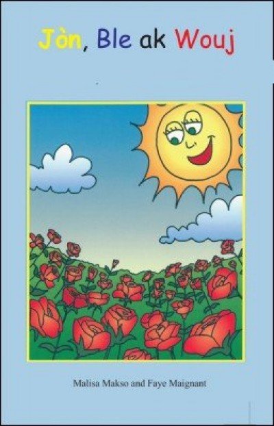 J�n, ble ak wouj (Yellow, Blue and Red) in Haitian-Creole only by Malisa Makso