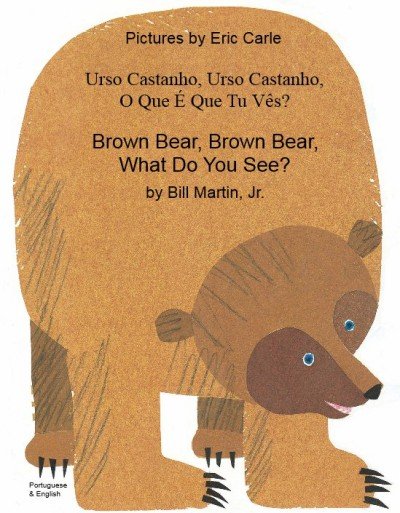 Brown Bear, What Do You See? in Portuguese & English (PB)