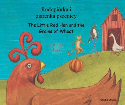Little Red Hen and the Grains of Wheat in Polish & English (PB)