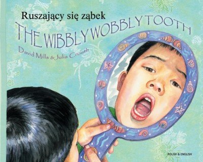 Wibbly Wobbly Tooth in Polish & English (PB)