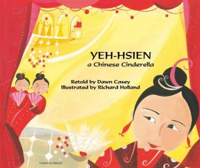Yeh Hsien - a Chinese Cinderella in Turkish & English (Chinese Cinderella) (PB)