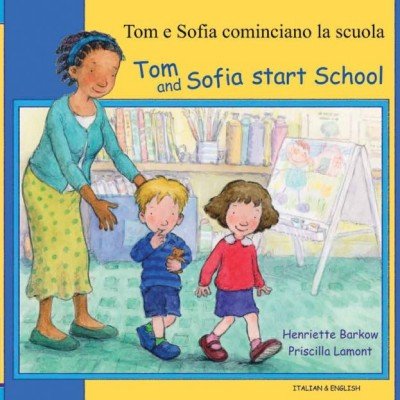 Tom and Sofia Start School in Italian & English (PB)