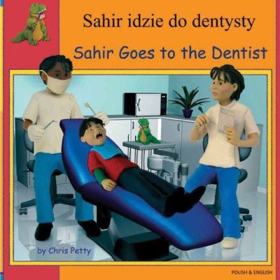 Sahir Goes to the Dentist in Polish & English (PB)