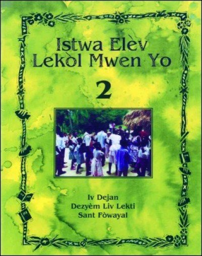 Istwa El�v lek�l mwen yo, Iv Dejan in Haitian Creole Vol 2