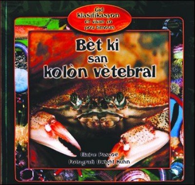Study of Animals without Backbones in Haitian Creole / B�t ki gen kol�n v�tebral