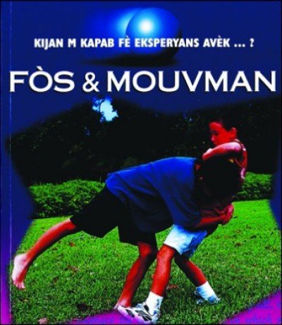 Study of Force and Motion in Haitian Creole / F�s ak Mouvman