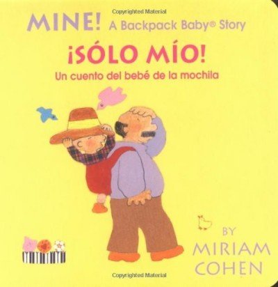 MINE! / Solo Mio! in Spanish & English board book
