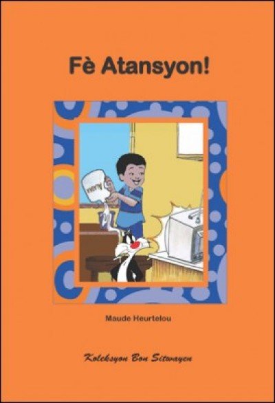 F� Atansyon! ( Be Careful! in Haitian Creole)