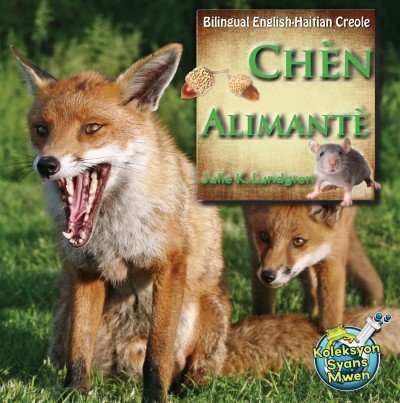 Ch�n Alimant� (Bilingual English-Haitian Creole) by Julie K. Lundgren