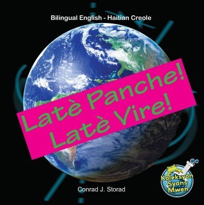 Lat� Panche! Lat� Vire! (Bilingual English-Haitian Creole)