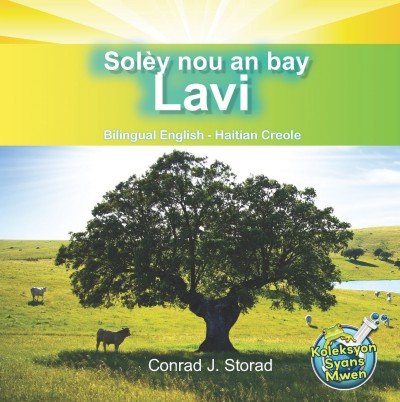 Sol�y nou an bay Lavi/ Our Sun Brings Life in Haitian Creole & English