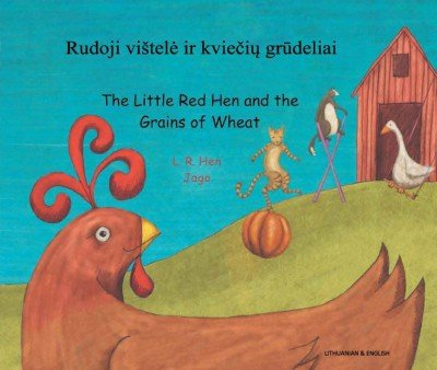 Little Red Hen and the Grains of Wheat in Lithuanian & English (PB)