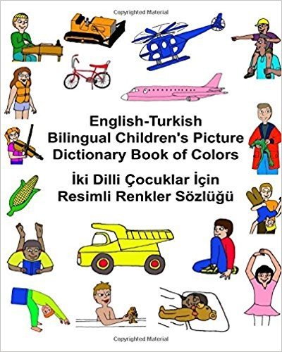 Children's Bilingual Picture Dictionary Book of Colors English-Turkish