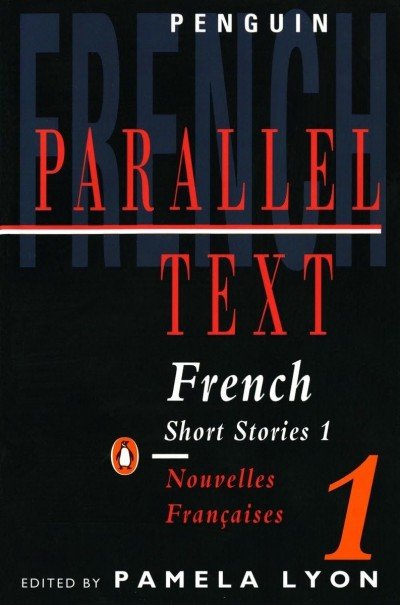 French Short Stories 1 / Nouvelles Francaises 1 in French & English