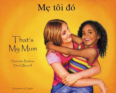 That's My Mum in Vietnamese & English (PB)