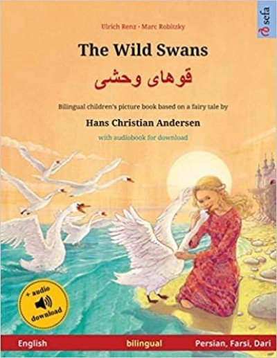 The Wild Swans  Khoo'h�ye wahshee in English, Persian, Farsi, Dari