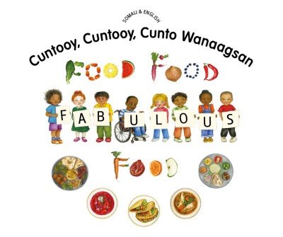 Food Food Fabulous Food in Somali and English (PB)