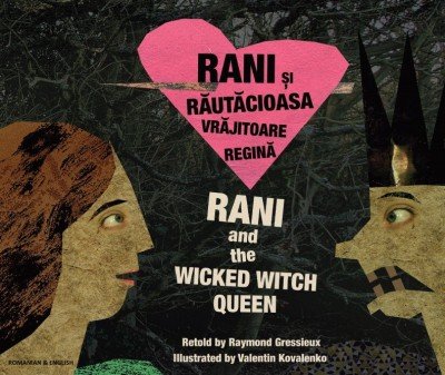 Rani and the Wicked Witch Queen in Romanian & English (PB)
