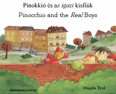 Pinocchio and the Real Boys in Hungarian & English (PB)