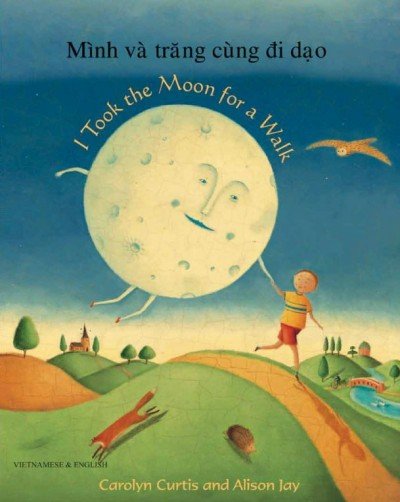 I took the Moon for a Walk in Vietnamese & English (PB)